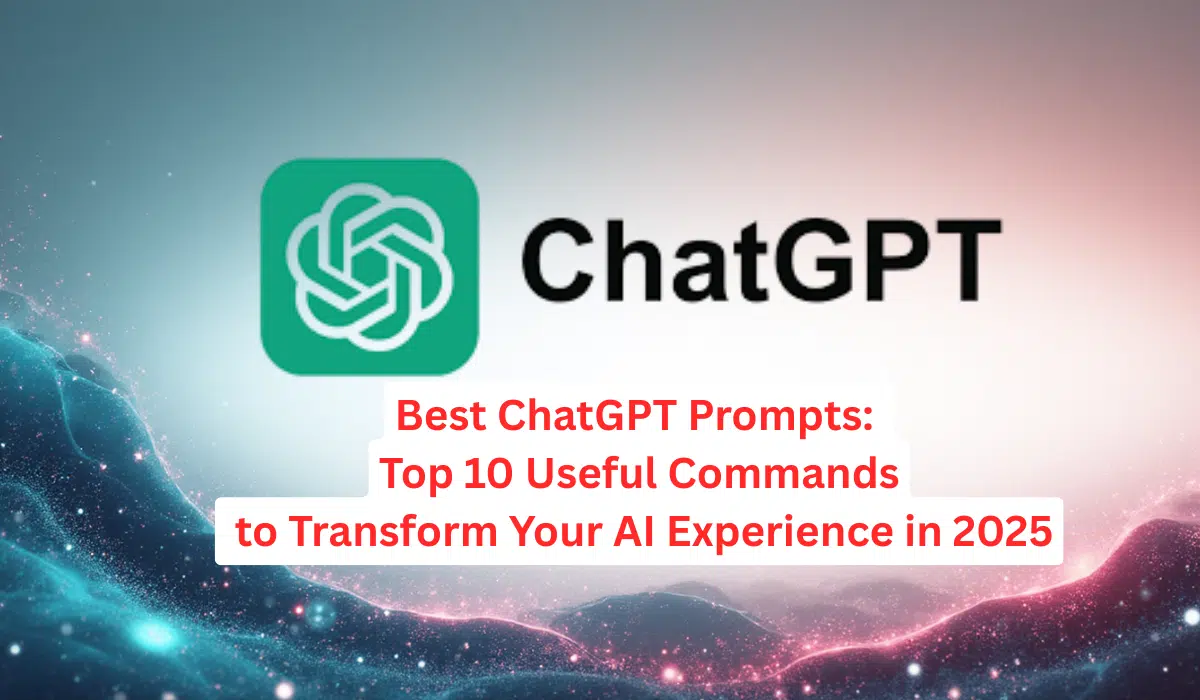 Best ChatGPT prompts guide showing top 10 useful AI commands for productivity and creativity in 2025