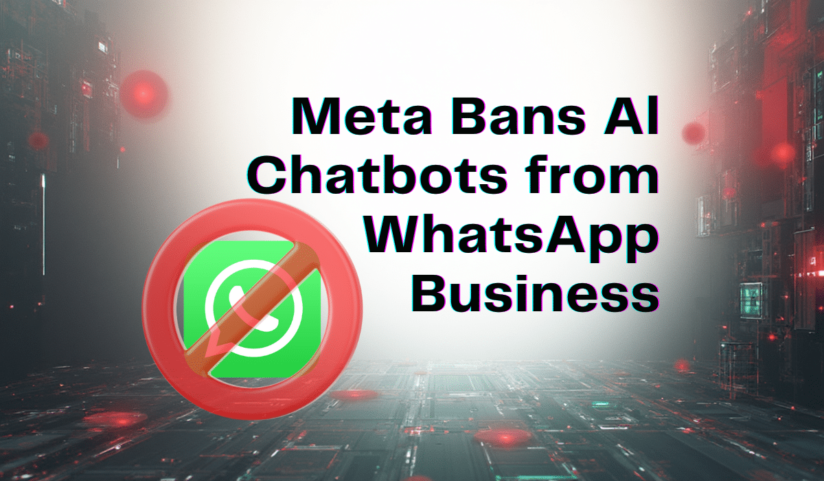 Meta bans AI chatbots from WhatsApp Business platform with prohibition symbol over WhatsApp logo on futuristic digital background