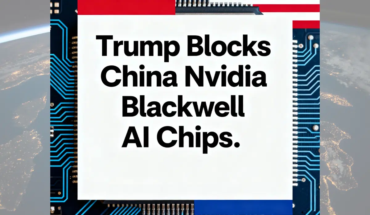 Trump policy restricts Nvidia Blackwell AI chips from China, maintains US technological leadership in semiconductor exports.