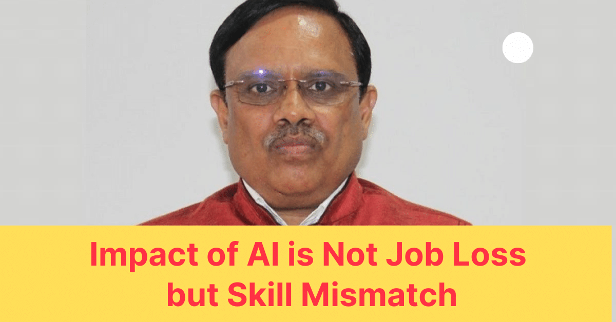 Impact of AI is Not Job Loss but Skill Mismatch