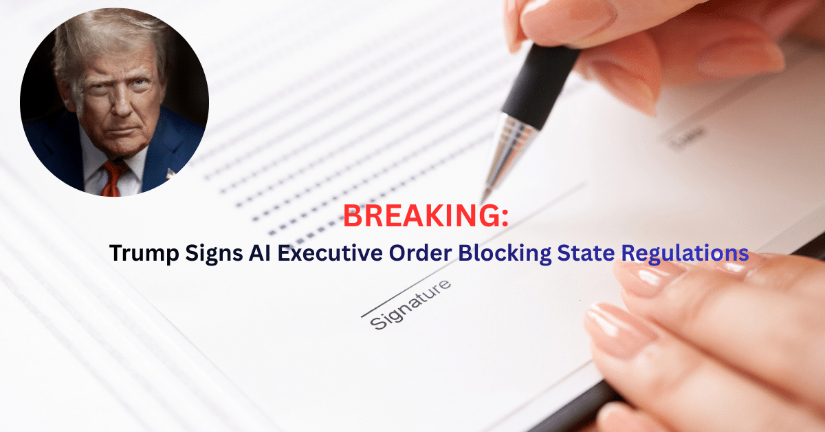 Trump Signs AI Executive Order Blocking State Regulations